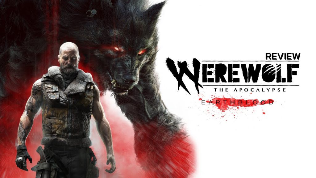 Werewolf: The Apocalypse – Earthblood รีวิว