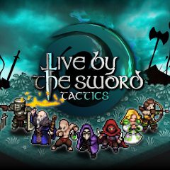 เดโมเล่นฟรี! Live By The Sword: Tactics เกมวางแผนอินดี้จาก GRAVITY GAME ARISE