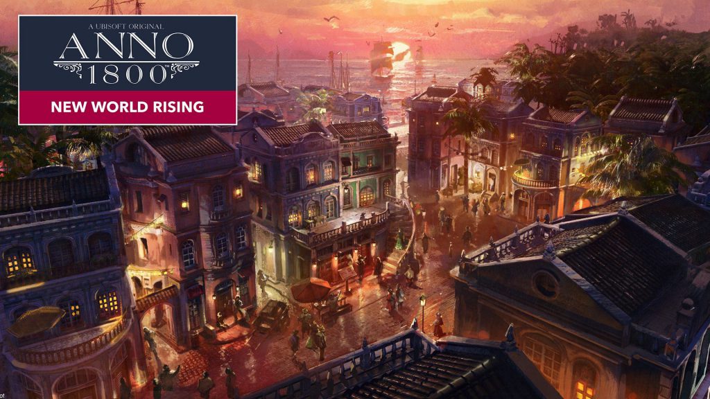 Anno 1800 ซีซัน 4 แกรนด์ ไฟนัล: New World Rising รวมถึง DLC ของตกแต่งแพ็ค Old Town พร้อมให้จับจองแล้ว!