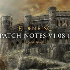 แจ้งข่าวการอัปเดตแพตช์เวอร์ชัน 1.08.1 สำหรับ ELDEN RING