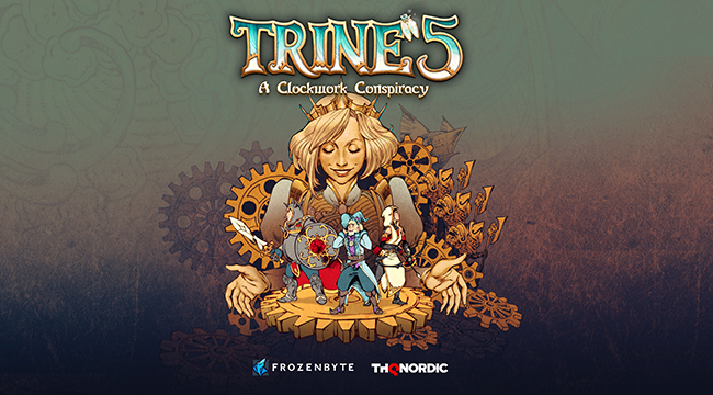 THQ Nordic และ Frozenbyte ประกาศเกม Trine 5: A Clockwork Conspiracy!