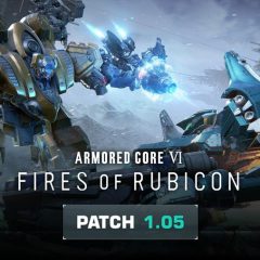 ARMORED CORE VI FIRES OF RUBICON – แพตช์โน้ต 1.05