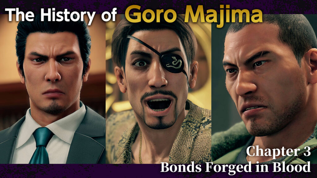 เผย The History of Goro Majima บท 3 อธิบายความสัมพันธ์กับคาซึมะ คิริวและไทกะ ซาเอจิมะ