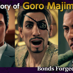 เผย The History of Goro Majima บท 3 อธิบายความสัมพันธ์กับคาซึมะ คิริวและไทกะ ซาเอจิมะ