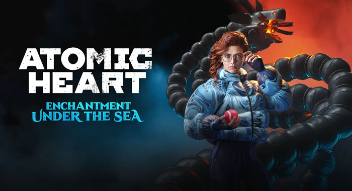 Atomic Heart หวนคืนสู่ความระเบิดตูมตามด้วย DLC ชุดสาม – พร้อมแล้ววันนี้!