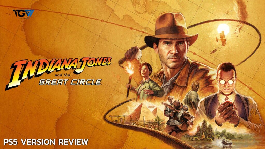 Indiana Jones and the Great Circle PS5 Version – รีวิว [REVIEW]