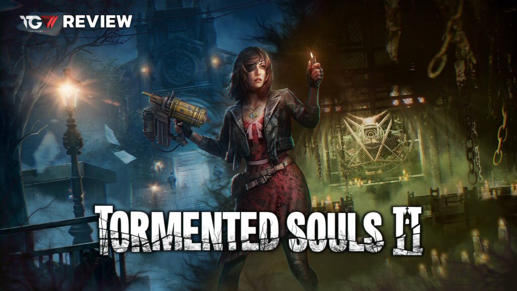 Tormented Souls 2 – รีวิว [REVIEW]