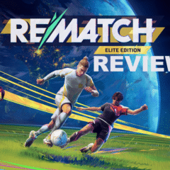 REMATCH: Elite Edition – รีวิว [REVIEW]