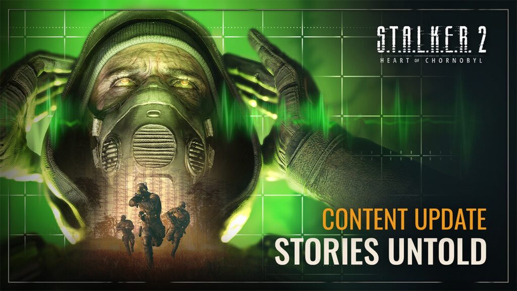 S.T.A.L.K.E.R. 2: Heart of Chornobyl Stories Untold Content Update มาแล้ว