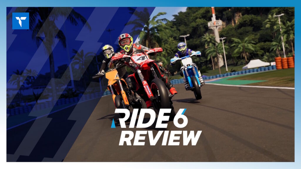 RIDE 6 – รีวิว [REVIEW]