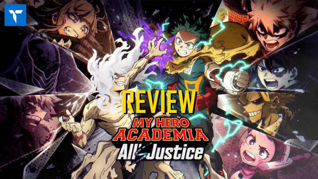 รีวิว MY HERO ACADEMIA: All’s Justice มหึมารวมมวลมหาประชาฮีโร่ ระเบิดพลัง หมัดนี้เพื่อความยุติธรรม!