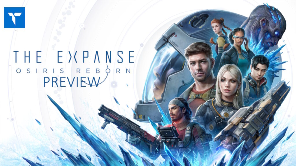 พรีวิว The Expanse: Osiris Reborn สู่ความทะเยอทะยานครั้งใหม่ของ Owlcat Games