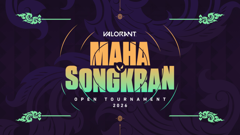 VALORANT เปิดศึก Maha Songkran Open Tournament 2026