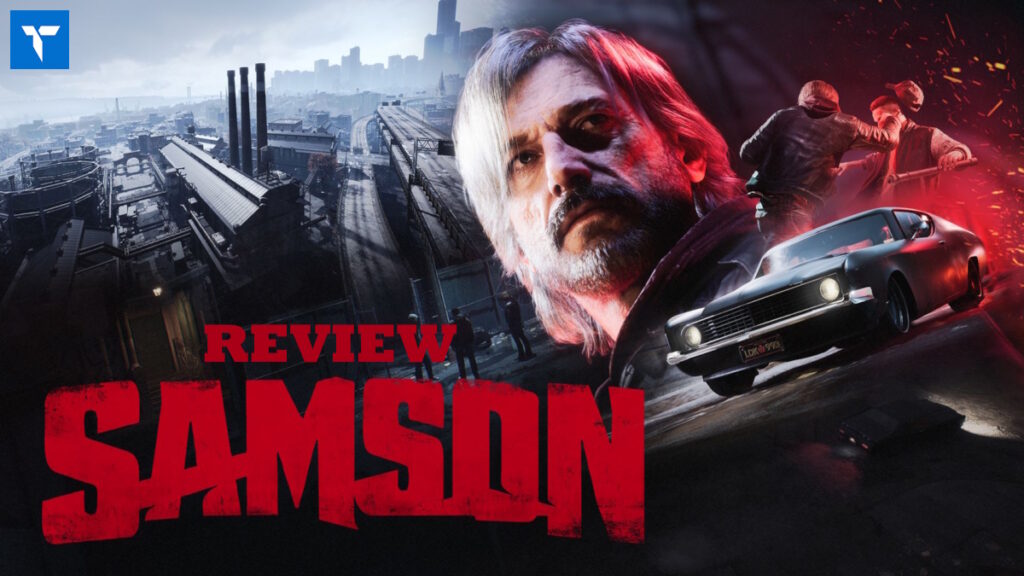 รีวิว Samson: A Tyndalston Story ผลงานเปิดตัวสุดระห่ำ..ตำบอน จากค่าย Liquid Swords