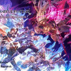 Granblue Fantasy Relink Endless Ragnarok – Preview
