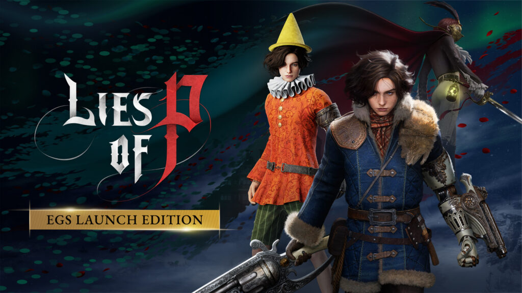 Lies of P ประกาศบุก Epic Games Store วันที่ 5 ส.ค. นี้