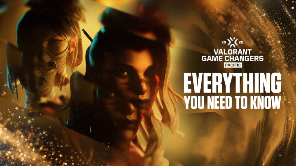 Riot Games เปิดศึกเดือด สรุปครบทุกประเด็นร้อนต้อนรับ VALORANT Game Changers Pacific 2026