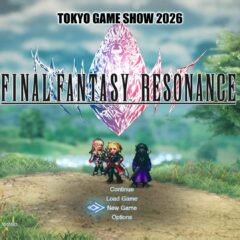 หลังลองต้องบอกว่า – Final Fantasy Resonance จาก Tokyo Game Show 2026