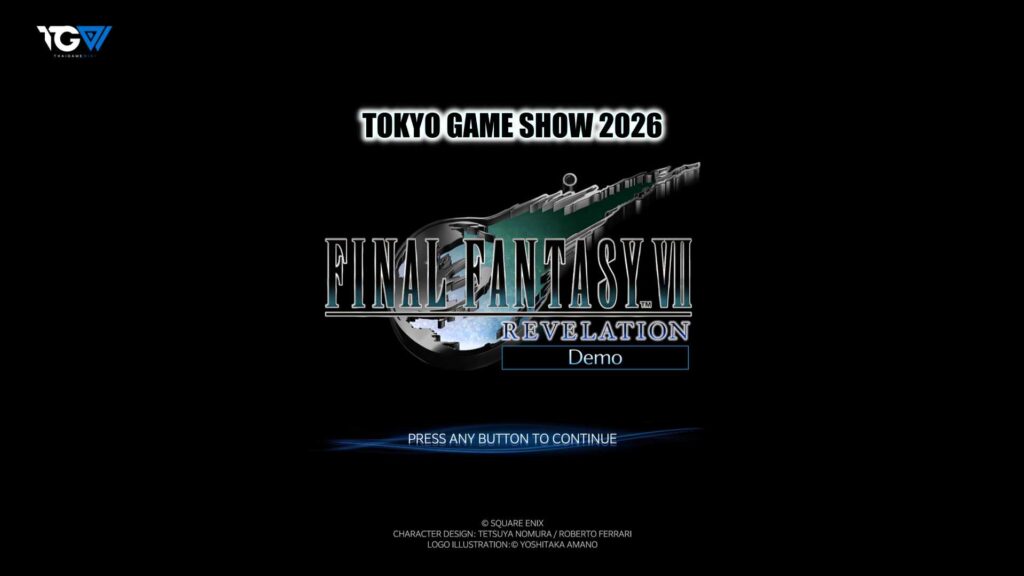 หลังลองต้องบอกว่า – Final Fantasy VII Revelation จาก Tokyo Game Show 2026