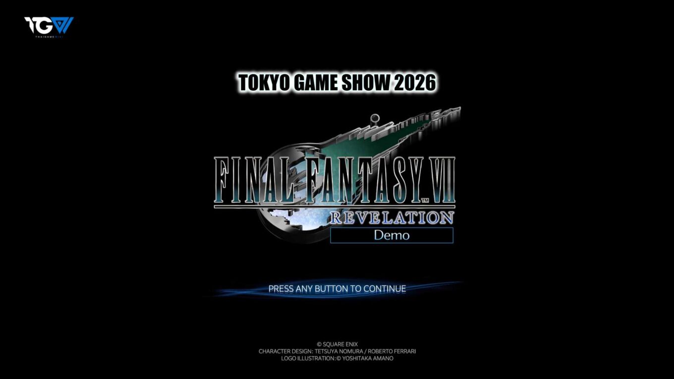 หลังลองต้องบอกว่า – Final Fantasy VII Revelation จาก Tokyo Game Show 2026