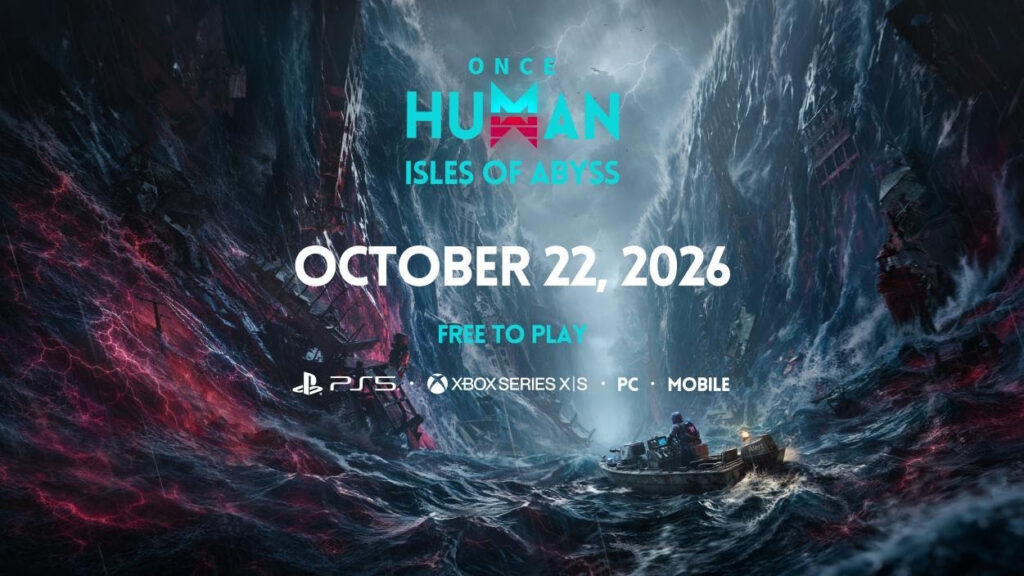 Once Human ประกาศวันเปิดตัว Isles of Abyss อัปเดตส่วนขยายภาคพื้นสมุทรพร้อมกันทั่วโลก 22 ตุลาคมนี้