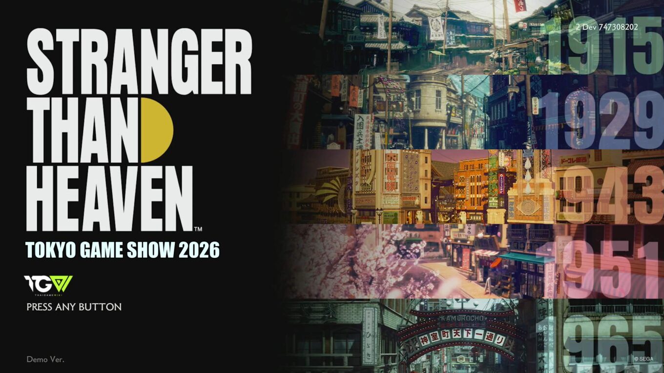 หลังลองต้องบอกว่า – Stranger Than Heaven จาก Tokyo Game Show 2026