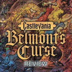 Castlevania: Belmont’s Curse – รีวิว [REVIEW]