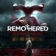 REMOTHERED: RED NUN’S LEGACY เปิดฉากความสยองขวัญสั่นประสาทแล้ววันนี้