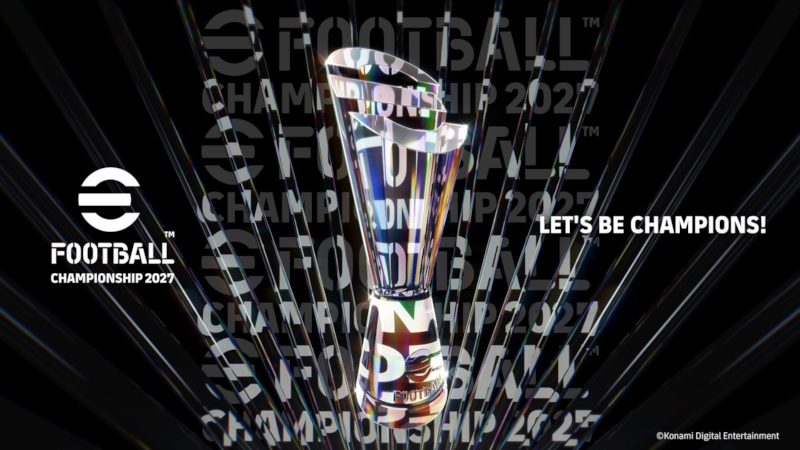 eFootball Championship 2027 ขยายช่องทางการคัดเลือกเข้าสู่รอบรอบชิงชนะเลิศระดับโลกพร้อมเปิดฉากฤดูกาลใหม่